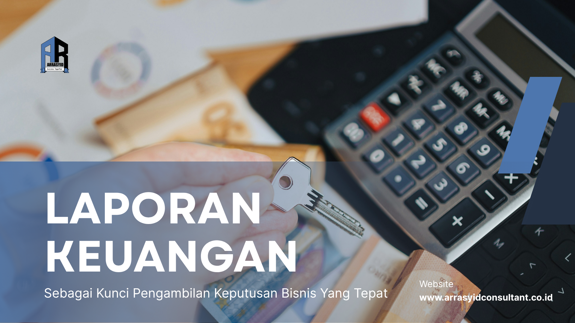 Laporan Keuangan Sebagai Kunci Pengambilan Keputusan Bisnis Yang Tepat