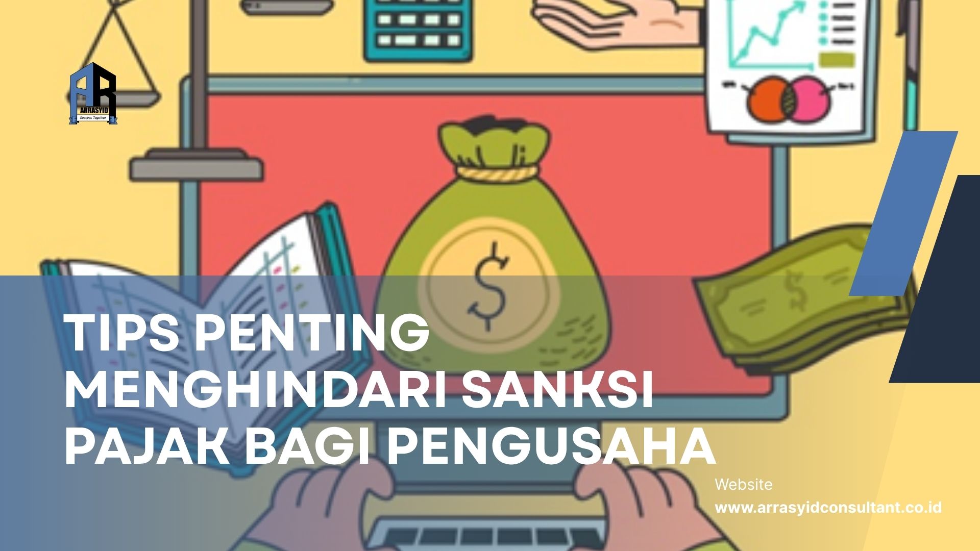 Tips Penting Menghindari Sanksi Pajak bagi Pengusaha